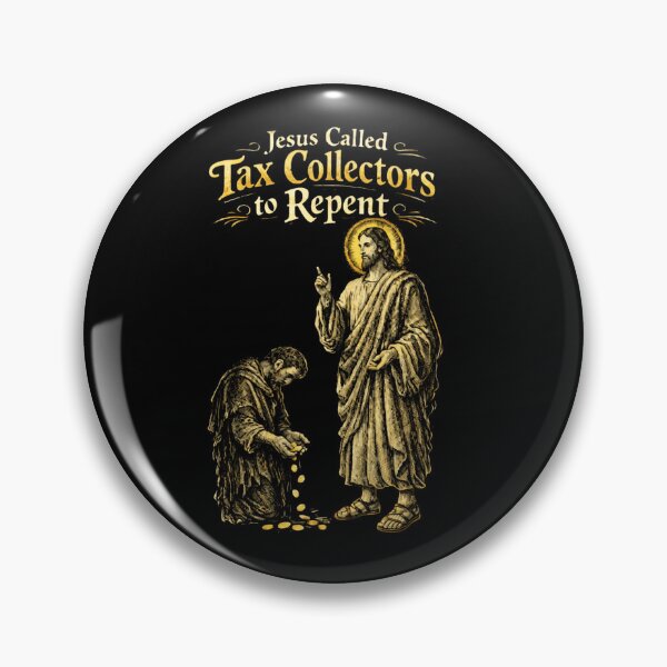 Item preview, Jesus Christ Called Tax Collectors to Repent -  No Taxation without Representation designed and sold by Blood Washed Apparel.