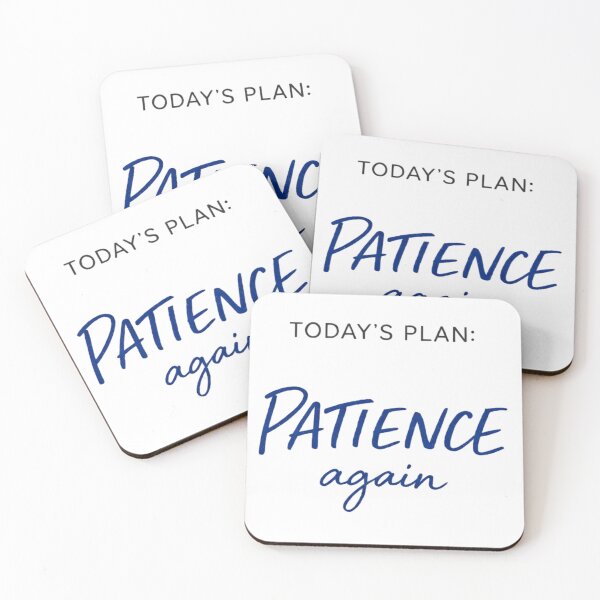 Item preview, Today’s Plan: Patience Again – Funny Minimal Quote designed and sold by LoppiPrintShop.