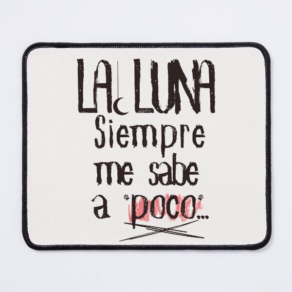 Item preview, Song in Spanish: The moon always tastes bland to me. (Black) designed and sold by Rebeldía Pura.