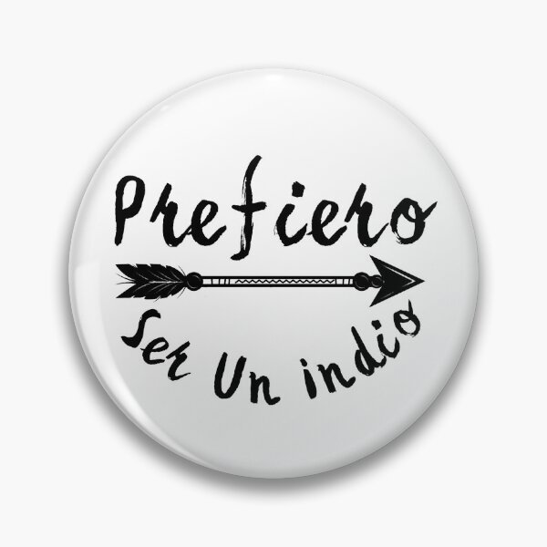 Item preview, Frase en español: prefiero ser un indio. (Serie II) designed and sold by Rebeldía Pura.