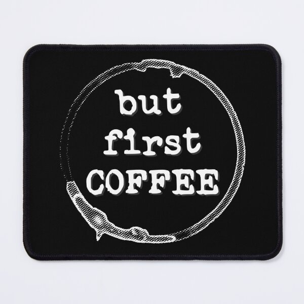 Item preview, But First, COFFEE (white design) designed and sold by Pencil on Paper CA.