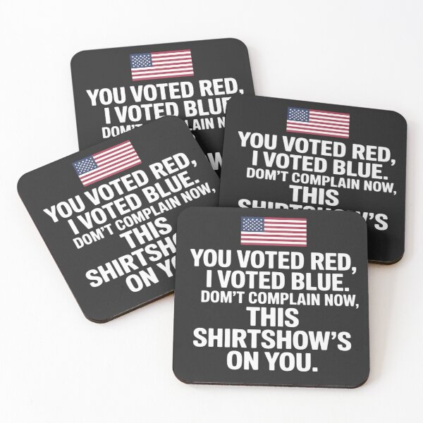 Item preview, You Voted Red, I Voted Blue. Don't Complain Now, This designed and sold by tkhrbika.
