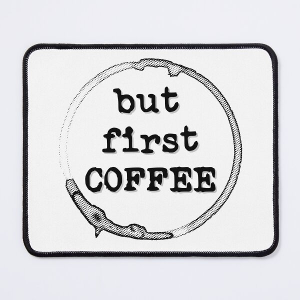 Item preview, But First, COFFEE (black design) designed and sold by Pencil on Paper CA.