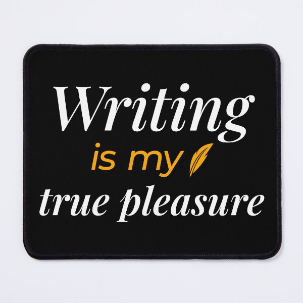 Item preview, Writing Is My Pleasure – Minimal Quote Design for Writers designed and sold by aissa20.