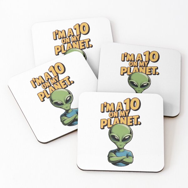 Item preview, I'm A 10 On My Planet - Funny Confident Alien Humor designed and sold by Planet Sarcasm.
