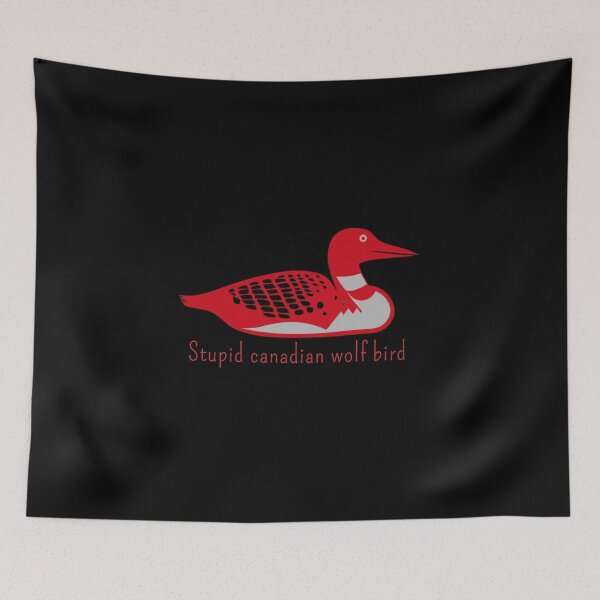 Item preview, stupid-canadian-wolf-bird designed and sold by w66aboo.