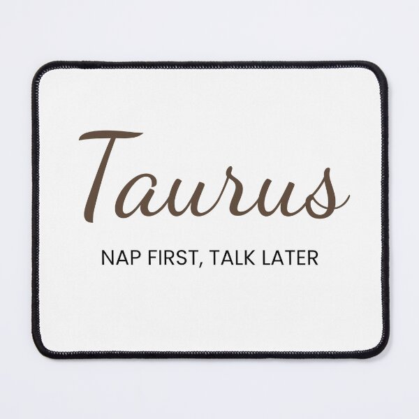 Item preview, Taurus – Nap First, Talk Later designed and sold by MetaModel Studio.
