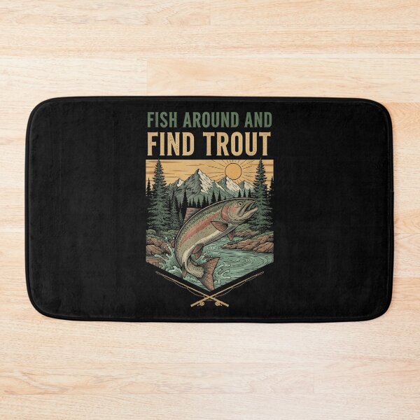 Item preview, Fish Around and Find Trout Fishing designed and sold by CameronTheBro.