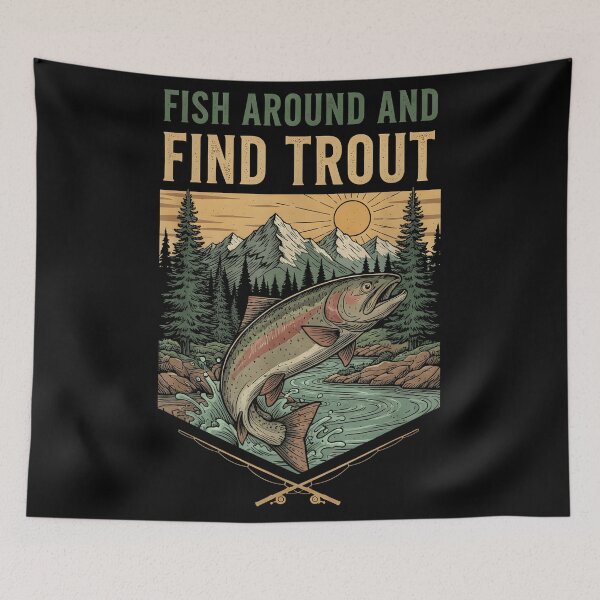Item preview, Fish Around and Find Trout Fishing designed and sold by CameronTheBro.