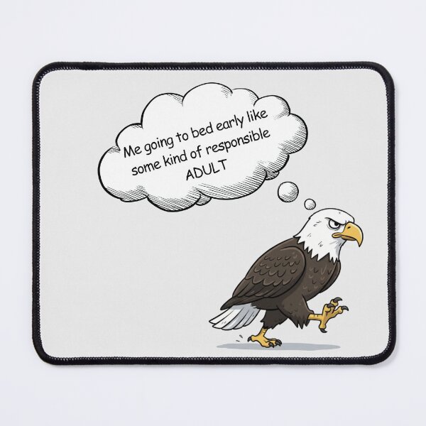 Item preview, Funny Bald Eagle Adulting Meme – Going to Bed Early Responsible Adult Thought Bubble designed and sold by digitalbitcraft.