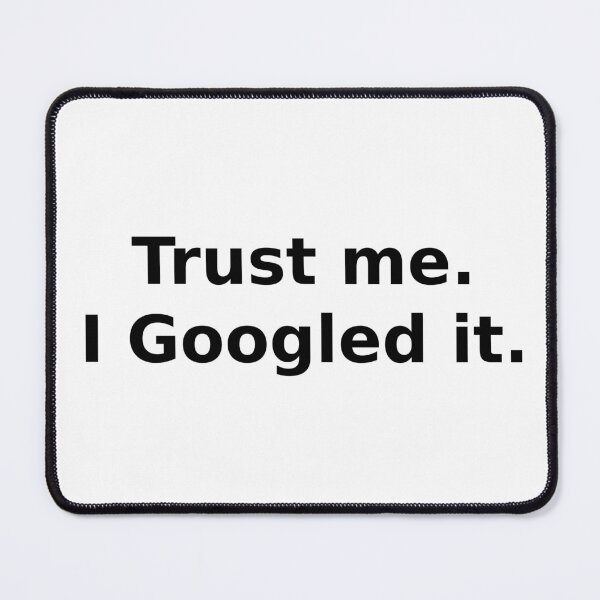Item preview, Trust Me. I Googled It. – Funny Minimal Typography Quote Design designed and sold by OffSignal.