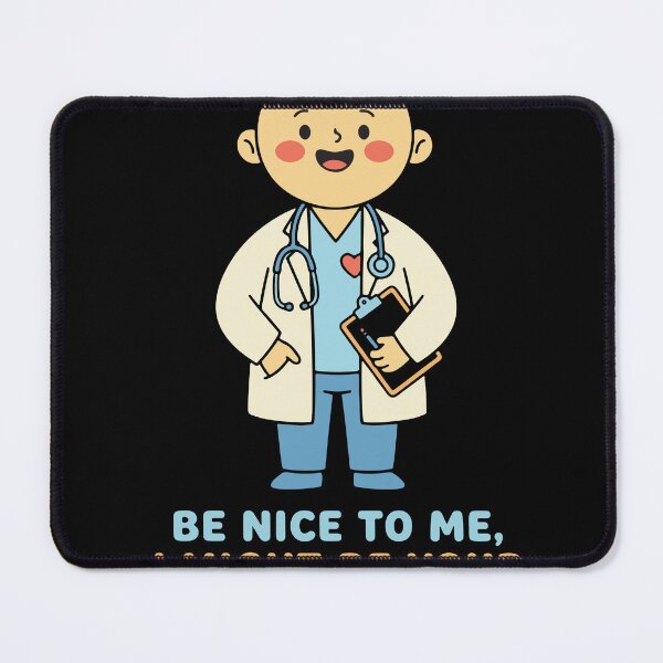 Item preview, Be Nice to Me I Might Be Your Doctor One Day T-Shirt designed and sold by Everyday Epics.