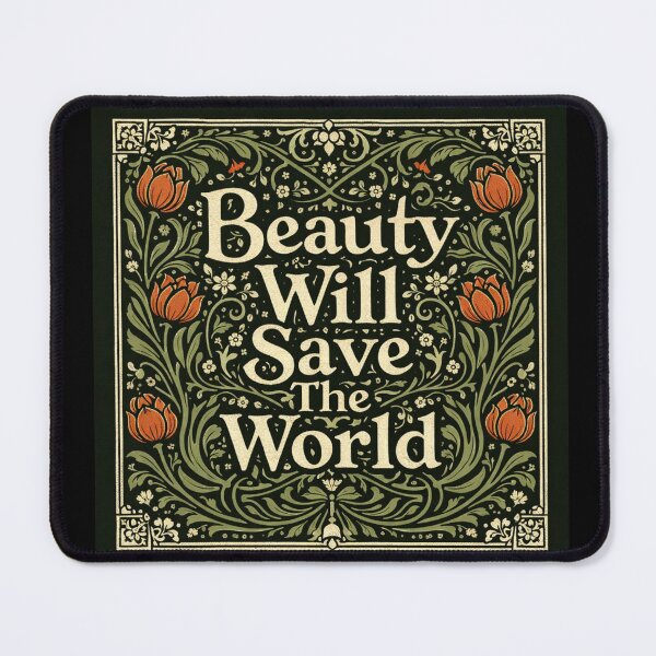 Item preview, Beauty Will Save The World designed and sold by AngloCatholicTs.