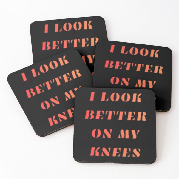 Item preview, I LOOK BETTER ON MY KNEES designed and sold by Shopster381.
