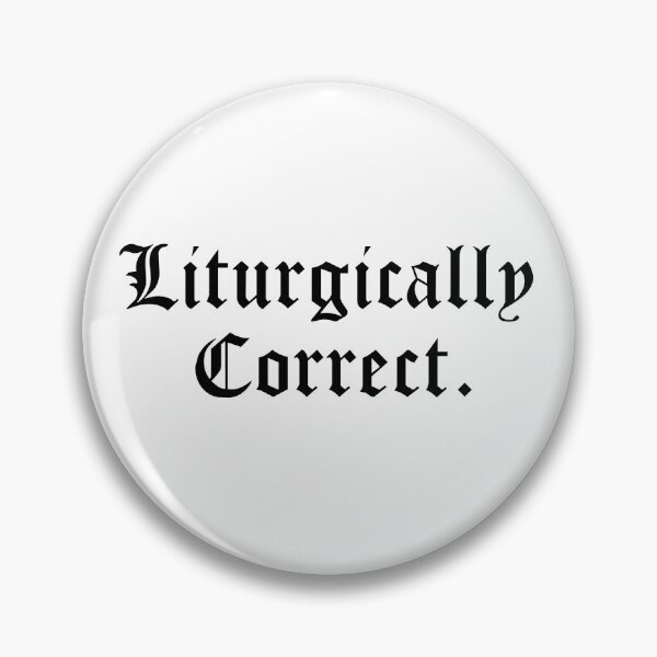 Item preview, Liturgically Correct designed and sold by AngloCatholicTs.