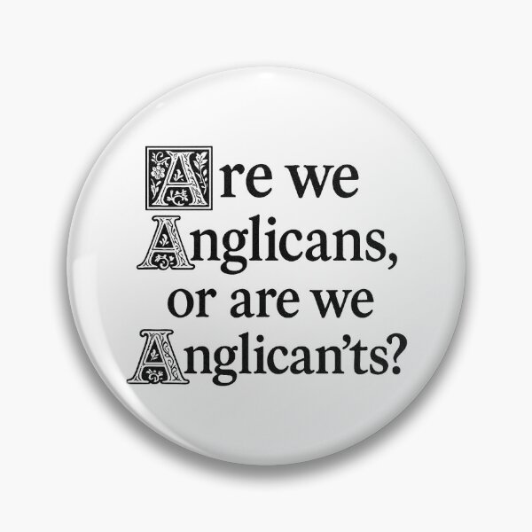 Item preview, Are we Anglicans, or are we Anglican'ts? designed and sold by AngloCatholicTs.