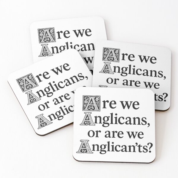 Item preview, Are we Anglicans, or are we Anglican'ts? designed and sold by AngloCatholicTs.