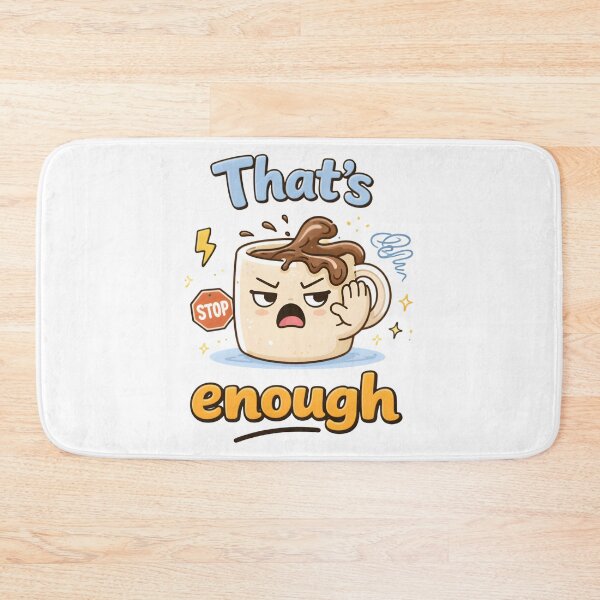 Item preview, That's enough designed and sold by trendspatterns.