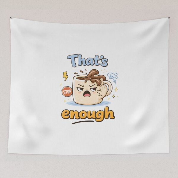 Item preview, That's enough designed and sold by trendspatterns.
