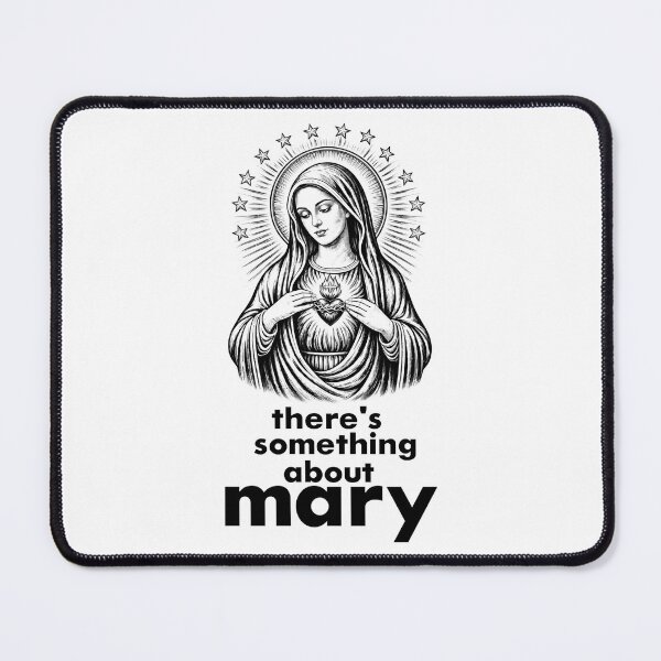 Item preview, There's something about Mary designed and sold by AngloCatholicTs.