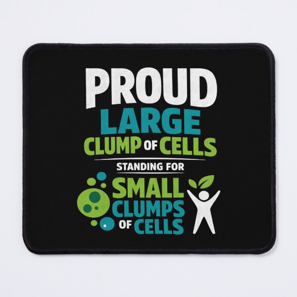 Item preview, Proud Clump of Cells Support Humor designed and sold by FreshVibe Prints.