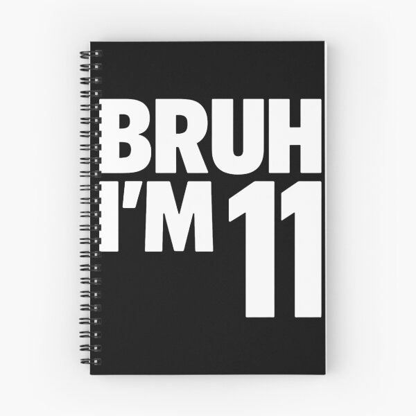 Item preview, Bruh I'm 11 - 11th Birthday designed and sold by ZBIFBOUETLA.
