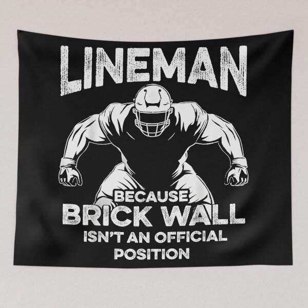 Item preview, Football Lineman Brick Wall Funny Quote designed and sold by CameronTheBro.