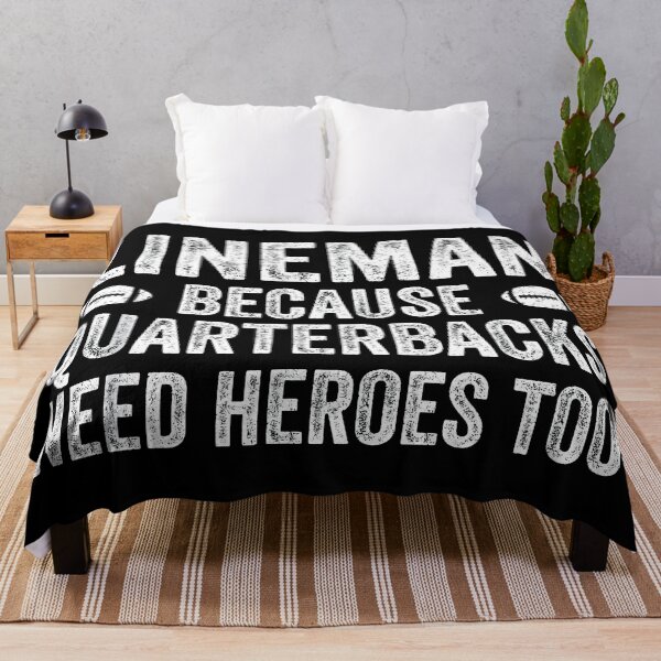 Item preview, Lineman Because Quarterbacks Need Heroes Football Linemen designed and sold by CameronTheBro.