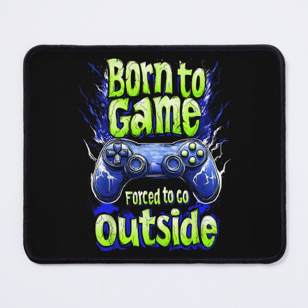 Item preview, Born to Game Forced to go Outside Funny designed and sold by CameronTheBro.