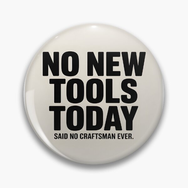 Item preview, No New Tools Today Funny Craftsman Meme Shirt designed and sold by Viktorio Art Shop.