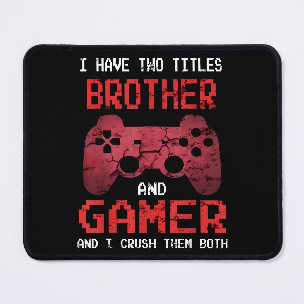 Item preview, Funny Gamer Vintage Video Games I Have Two titles Brother and Gamer and I Crush Them Both designed and sold by CameronTheBro.