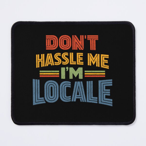 Item preview, Dont Hassle Me Im Locale designed and sold by FreshVibe Prints.