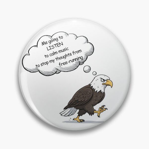 Item preview, Cartoon style Bald Eagle Calm Music Meme – Stop Racing Thoughts Listen to Relax Funny, humor designed and sold by digitalbitcraft.