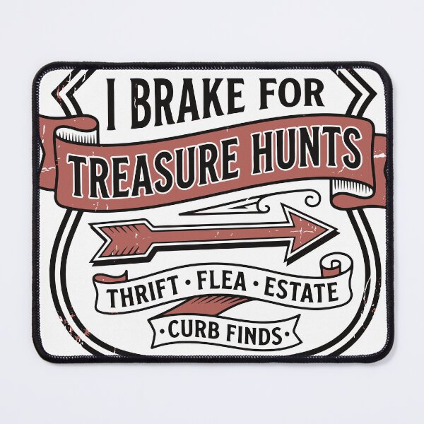 Item preview, I Breake for Treasure Hunts Thrift - Flea - Estate - Curb - Finds designed and sold by Everyday Epics.
