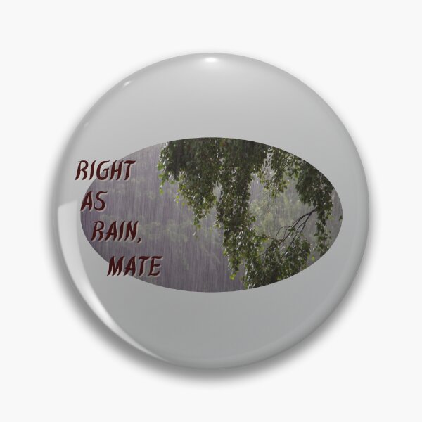 Item preview, "Right As Rain, Mate" Australian Twist of a British Idiom designed and sold by DizzyButterfly.