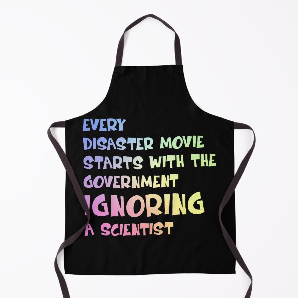 Item preview, Every Disaster Movie Starts with the Government Ignoring Science — Funny Science Humor designed and sold by ScienceCorner.