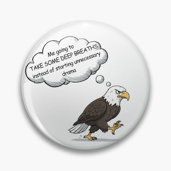 Item preview, Cartoon style Bald Eagle Deep Breaths Meme – Take Deep Breaths Instead of Drama Funny designed and sold by digitalbitcraft.
