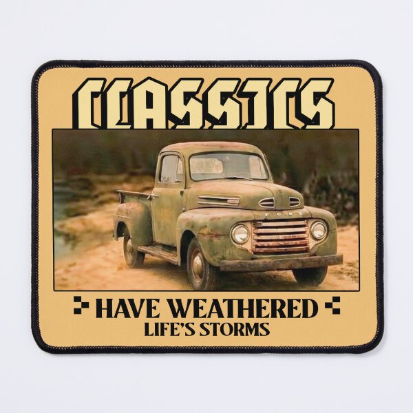 Item preview, Classics have weathered life's storms pickup designed and sold by Rockyctees.
