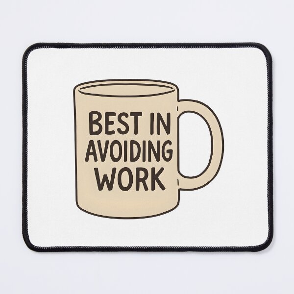 Item preview, Best In Avoiding Work designed and sold by CharmStudio.