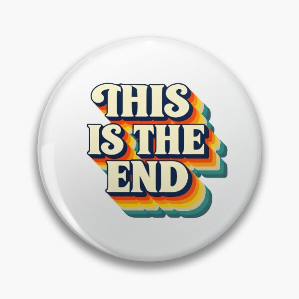 Item preview, This Is The End designed and sold by CharmStudio.