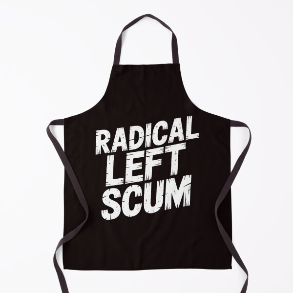Item preview, Radical Left Scum – Political Statement With Attitude designed and sold by Redgiant87x.