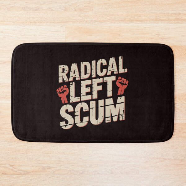Item preview, Radical Left Scum – Woke Political Irony Design designed and sold by Redgiant87x.