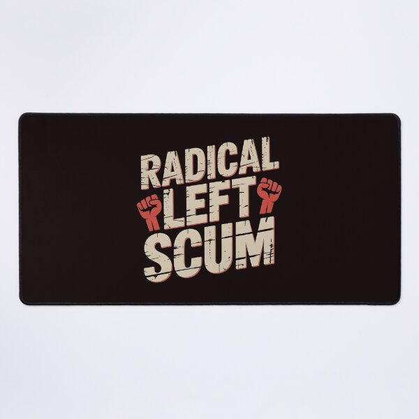Item preview, Radical Left Scum – Woke Political Irony Design designed and sold by Redgiant87x.