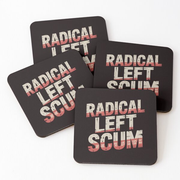 Item preview, Radical Left Scum – Provocative Leftist Quote Art designed and sold by Redgiant87x.