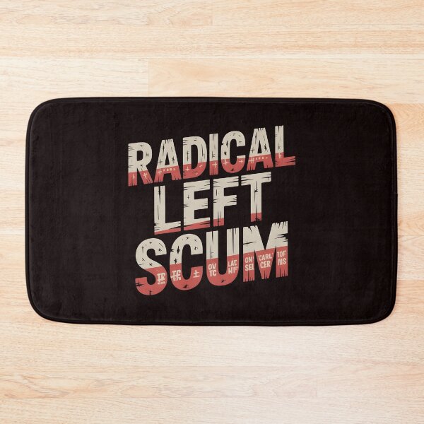 Item preview, Radical Left Scum – Provocative Leftist Quote Art designed and sold by Redgiant87x.