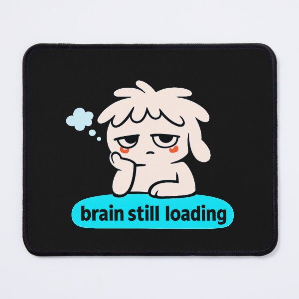 Item preview, Brain Still Loading – Cute Tired Mind Humor Design designed and sold by AdicretorDesign.