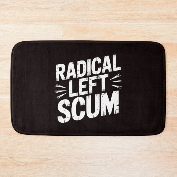 Item preview, Radical Left Scum – Modern Political Satire Statement designed and sold by Redgiant87x.