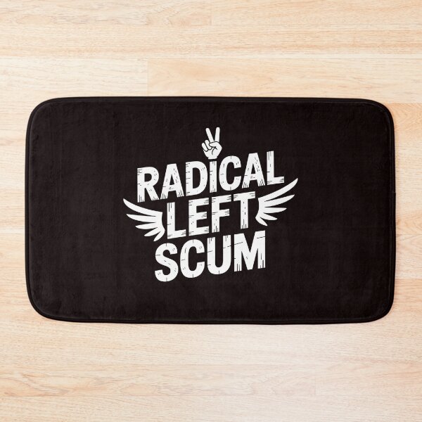 Item preview, Radical Left Scum – Edgy Left Wing Political Design designed and sold by Redgiant87x.
