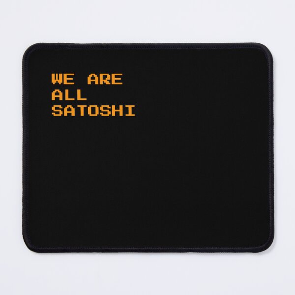 Item preview, We are all Satoshi - Bitcoin Quote designed and sold by CyberRex.