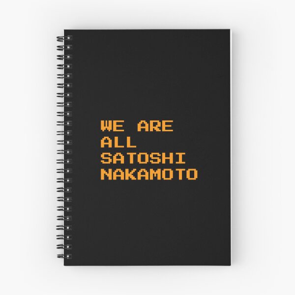 Item preview, We are all Satoshi Nakamoto - Bitcoin Quote designed and sold by CyberRex.